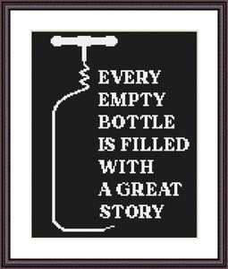 Every empty bottle is filled with a great story motivational cross stitch pattern