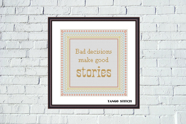 Bad decisions funny motivational cross stitch pattern - Tango Stitch