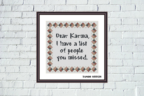 Dear Karma I have a list of people you missed funny cross stitch pattern   - Tango Stitch