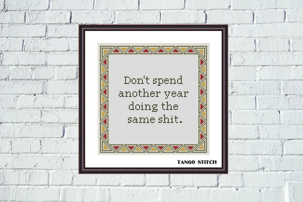 Another year funny motivational birthday cross stitch pattern - Tango Stitch