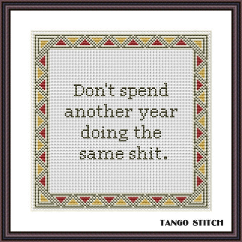 Another year funny motivational birthday cross stitch pattern - Tango Stitch