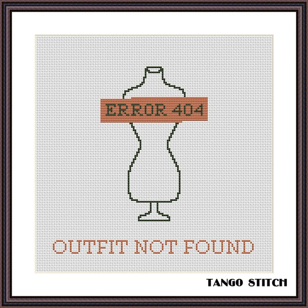 Outfit Not Found Funny Cross Stitch Pattern - Tango Stitch