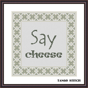 Say cheese funny cross stitch pattern - Tango Stitch