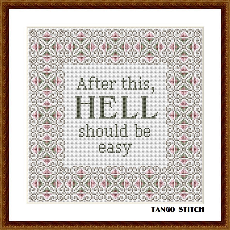After this Hell should be easy funny quote cross stitch embroidery