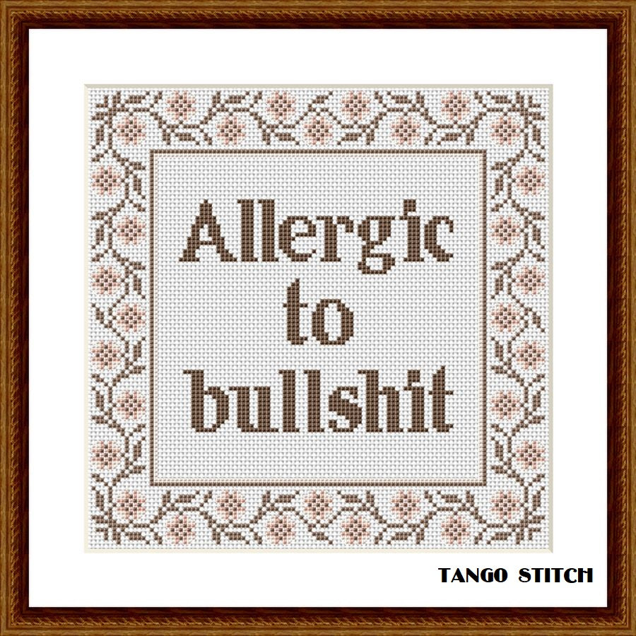 Allergic to bullshit funny sassy sarcastic cross stitch pattern