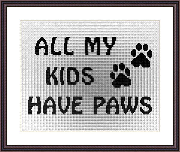 All my kids have paws funny cross stitch pattern
