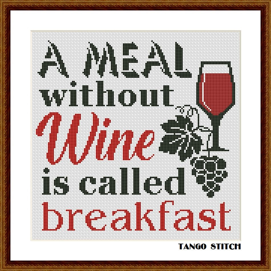 A meal without wine funny kitchen cross stitch embroidery pattern