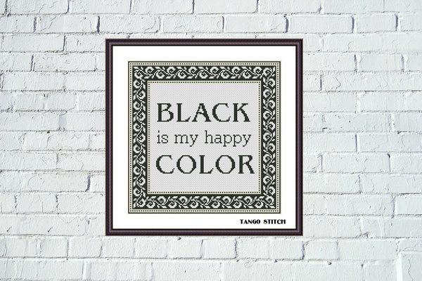 Black is my happy color funny cross stitch pattern