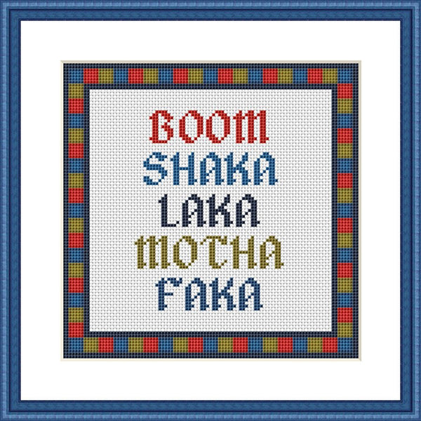 Boom shaka laka motha faka funny cross stitch pattern - Tango Stitch