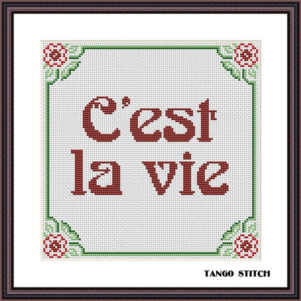 C’est la vie French It's life sarcastic quote cross stitch pattern
