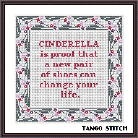 Cinderella funny shoes quote cross stitch pattern - Tango Stitch