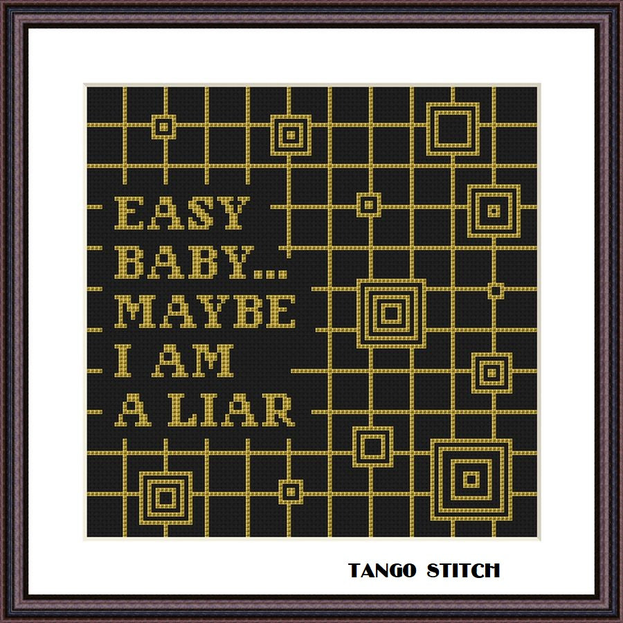 Pattern For Liar Easy baby, maybe I am a liar funny romantic cross stitch pattern ...