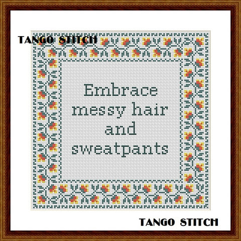 Embrace messy hair funny motivational cross stitch pattern - Tango Stitch