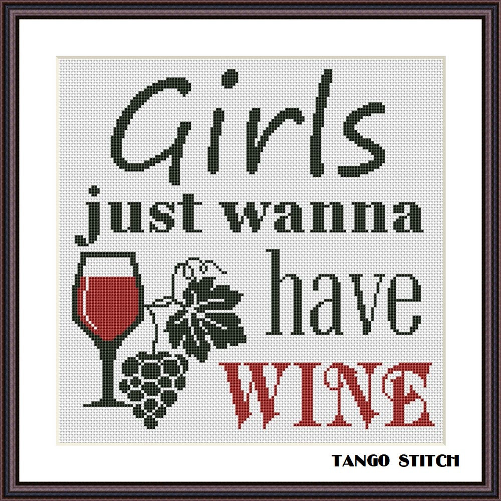 Girls just wanna have wine funny cross stitch embroidery pattern – JPCrochet
