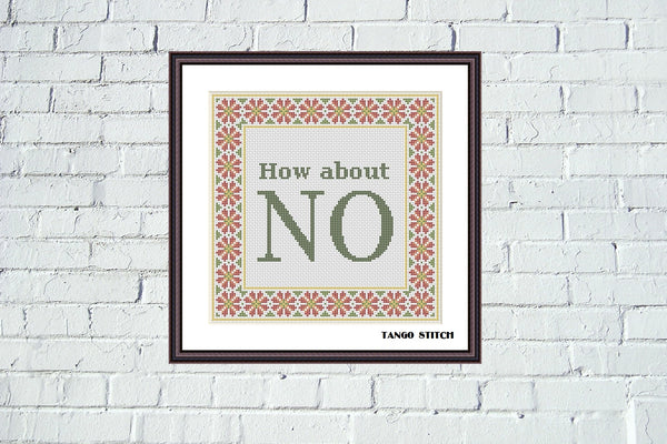 How about NO funny quote cross stitch pattern