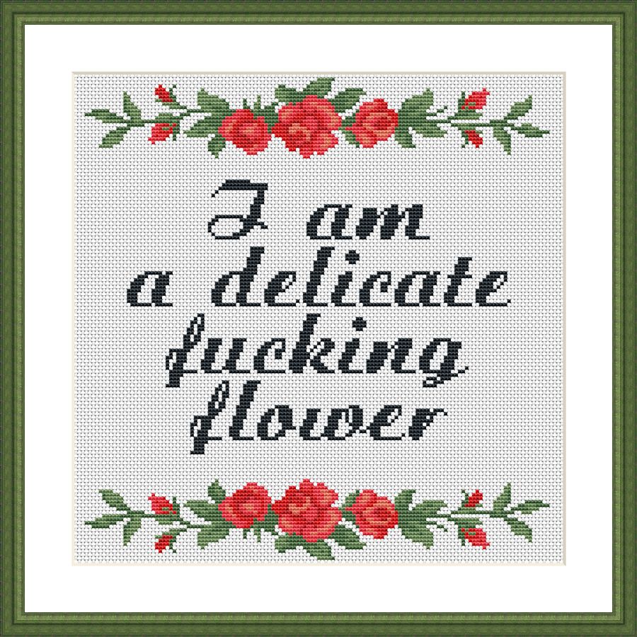 I am a delicate f*cking flower funny sassy cross stitch pattern