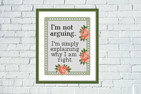 I am not arguing funny sarcastic cross stitch pattern