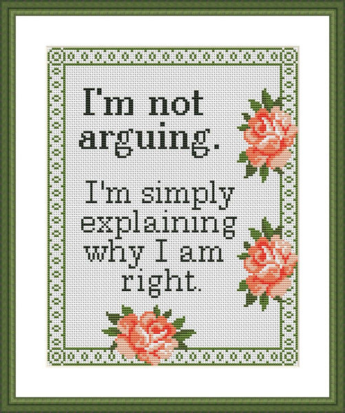 I am not arguing funny sarcastic cross stitch pattern