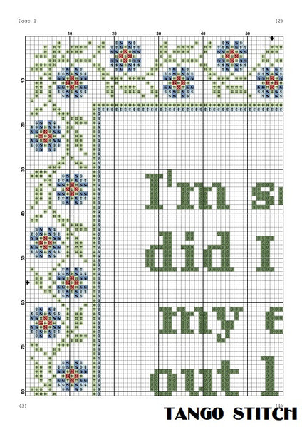 I am sorry funny sarcastic quote cross stitch pattern