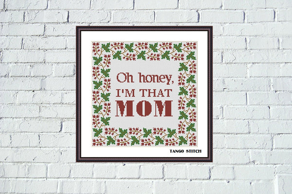 I am that mom funny quote cross stitch pattern