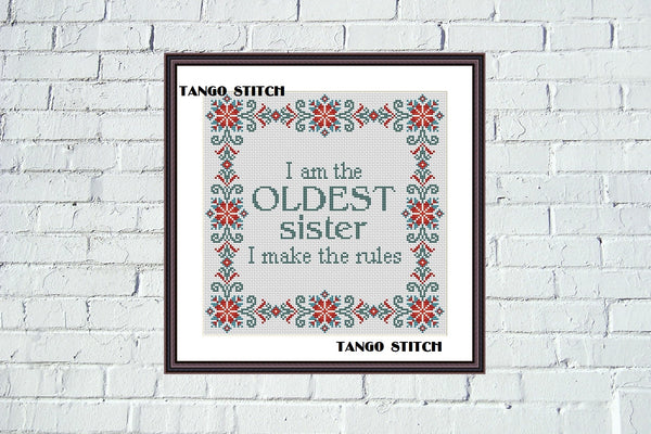 I am the Oldest sister Funny birthday cross stitch pattern - Tango Stitch