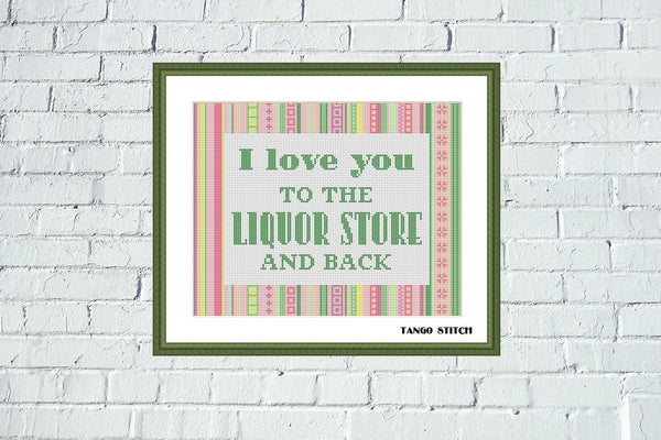 I love you liquor store funny romantic cross stitch pattern
