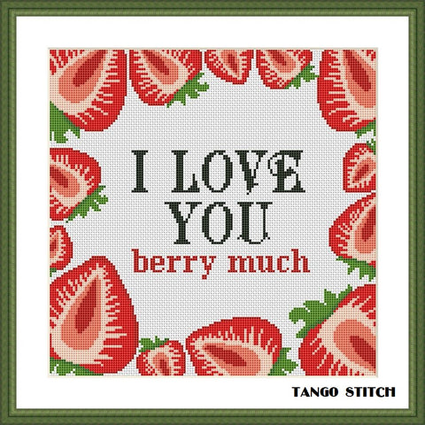 I love you berry much funny Valentines cross stitch pattern