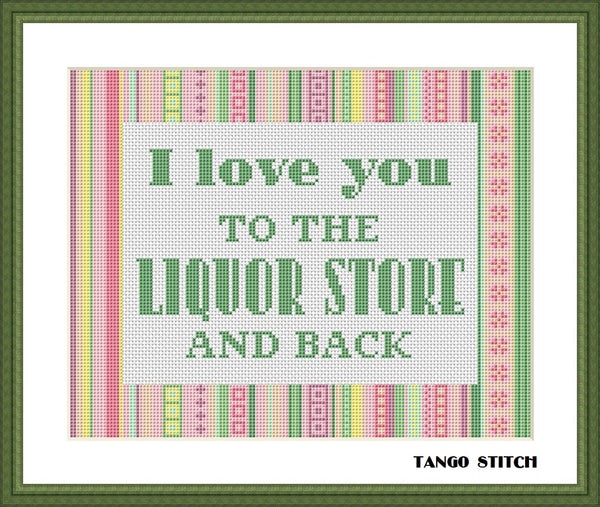 I love you liquor store funny romantic cross stitch pattern
