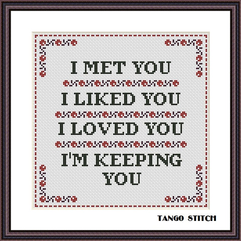 I met you Valentine day romantic quote cross stitch pattern, Tango Stitch