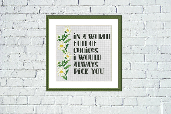 In a world full of choices romantic cross stitch pattern