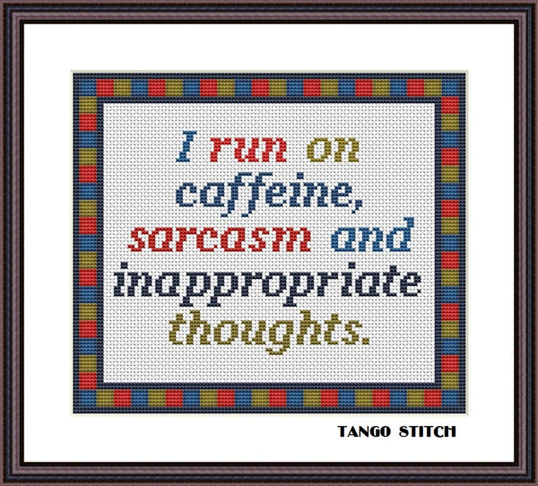I run on caffeine funny sassy cross stitch pattern