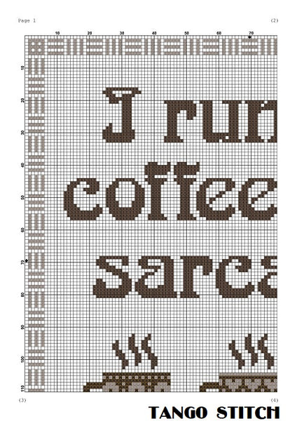 I run on coffee and sarcasm funny cross stitch pattern
