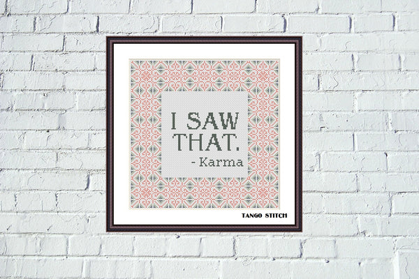 Karma funny sarcastic quote cross stitch ornament pattern