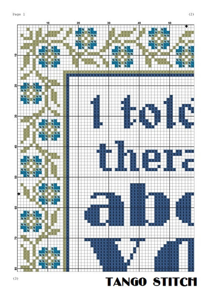 I told my therapist about you funny cross stitch pattern