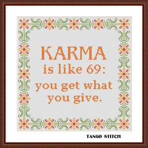 Karma is like 69 funny cross stitch embroidery design