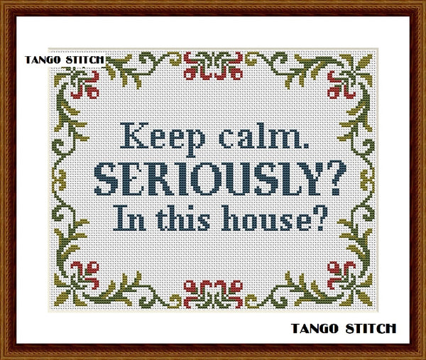 Keep calm funny Home Sweet Home cross stitch pattern - Tango Stitch