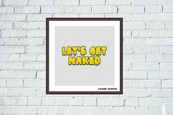 Let's get naked cartoon lettering funny cross stitch pattern