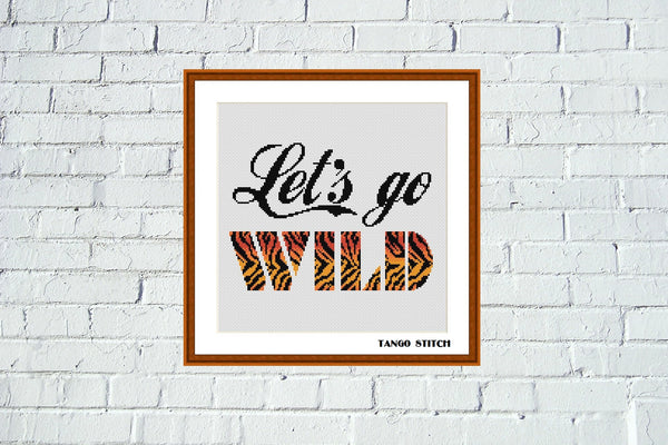 Let's go wild tiger print typography cross stitch pattern, Tango Stitch