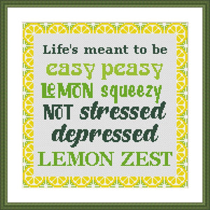 Easy peasy lemon squeezy Life funny quote citrus cross stitch pattern