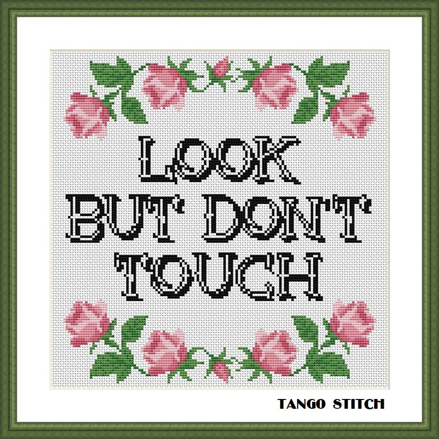 Look but don't touch funny sassy quote cross stitch pattern
