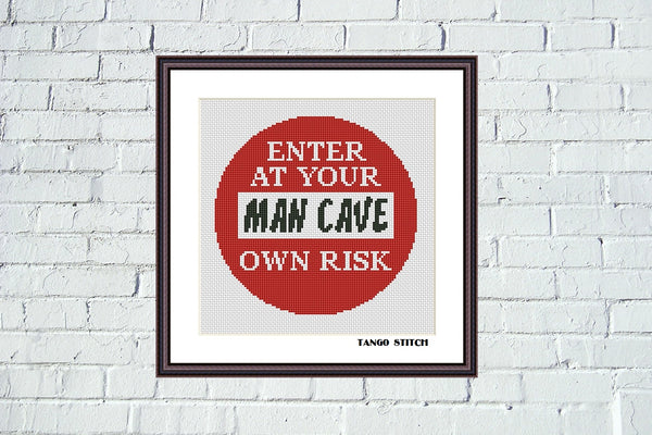 Man cave funny sarcastic Home Sweet Home cross stitch pattern
