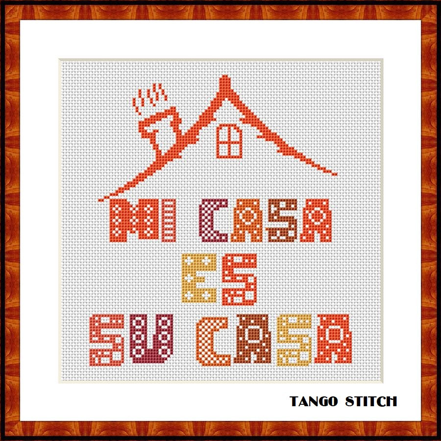 Mi casa es su casa housewarming cross stitch pattern