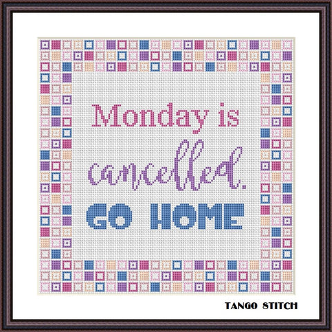 Monday cross stitch gift quote for colleague or friend - Tango Stitch