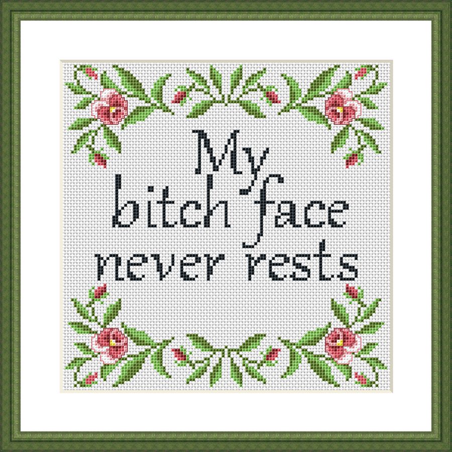 My bitch face never rests funny sassy cross stitch pattern