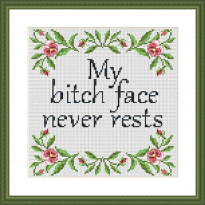 My bitch face never rests funny sassy cross stitch pattern