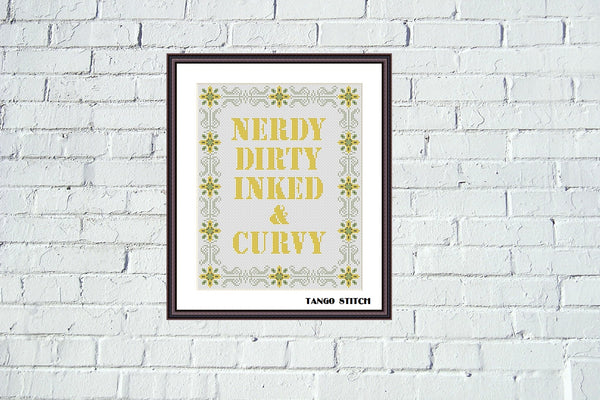 Nerdy dirty inked and curvy funny quote cross stitch pattern