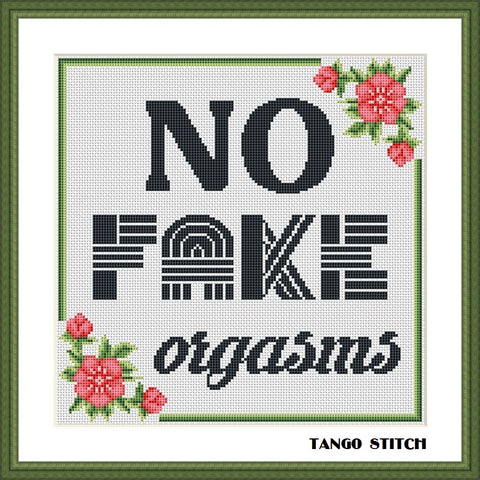 No fake orgasms funny sassy cross stitch pattern - Tango Stitch