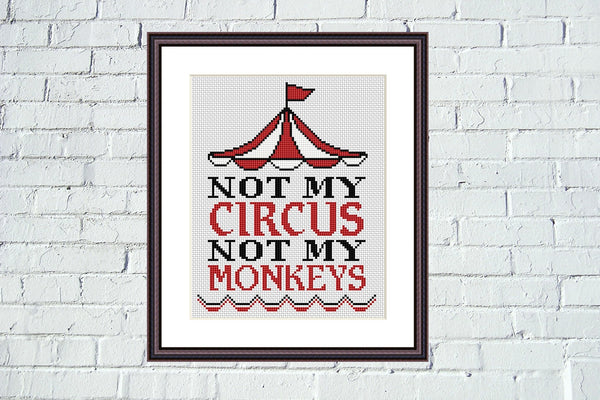 Not my circus, not my monkeys funny sarcastic cross stitch pattern