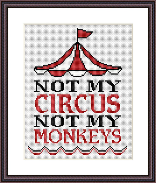 Not my circus, not my monkeys funny sarcastic cross stitch pattern