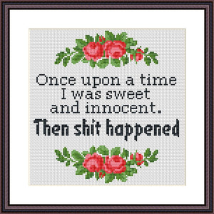 Once upon a time I was sweet and innocent funny sassy cross stitch pattern